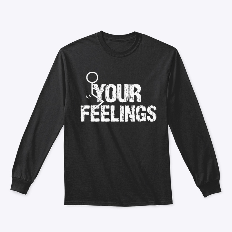 Your feelings 