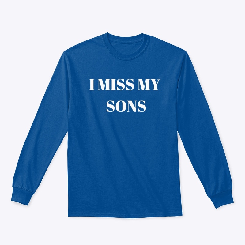 I Miss My Sons