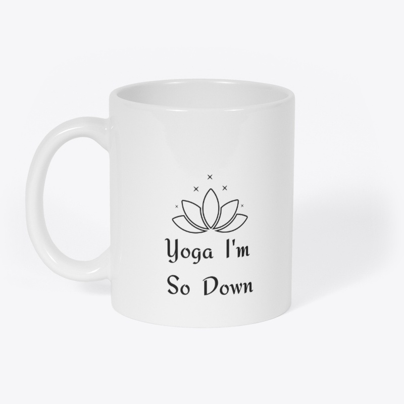 Yoga Im so Down