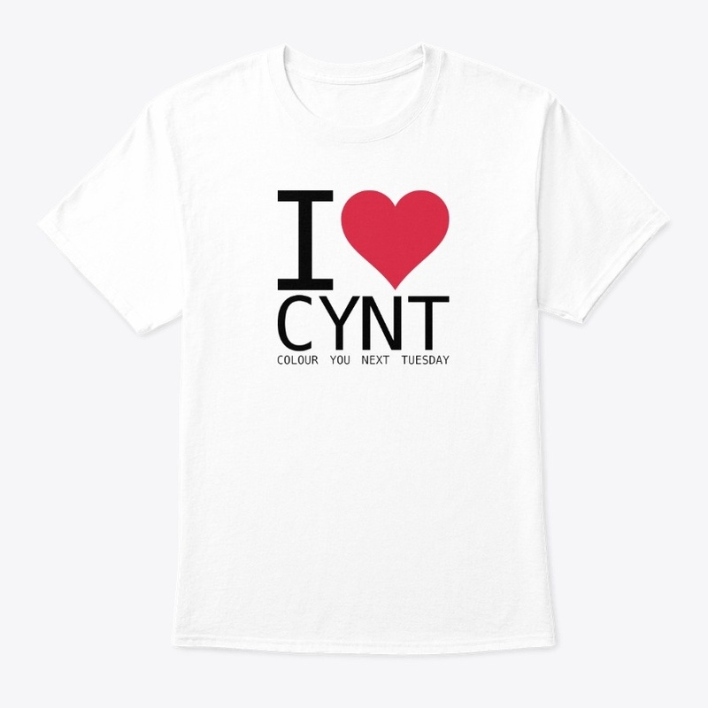 I LOVE CYNT T-SHIRT (BLACK TEXT)