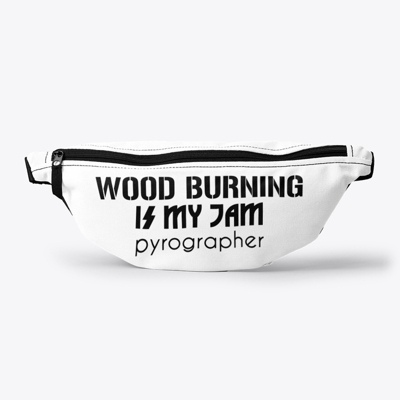 Wood Burning Is My Jam