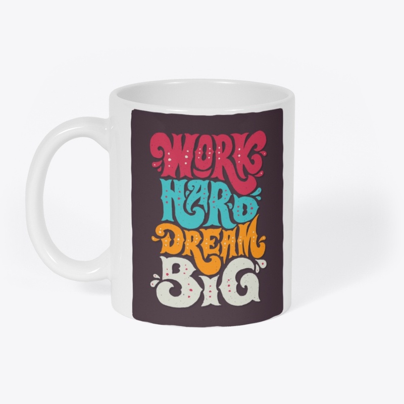 Dream Big. Work Hard. Achieve More