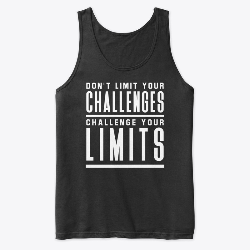 Don't Limit Your Challenges 