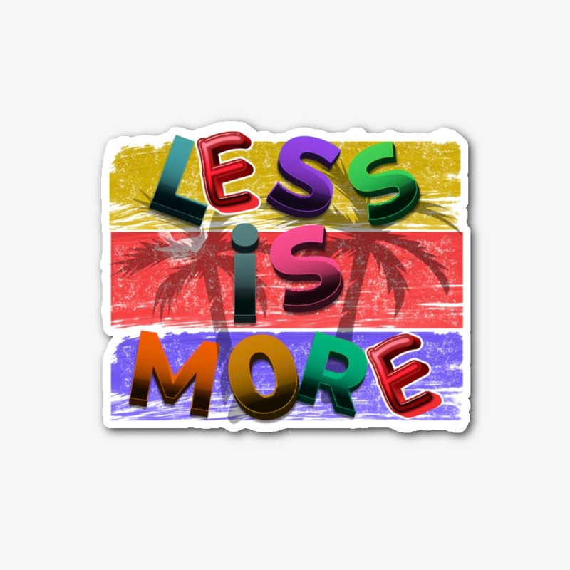 "Less Is More" Vibrant 3D Typography