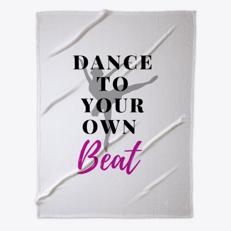 Dance To Your Own Beat Dancer
