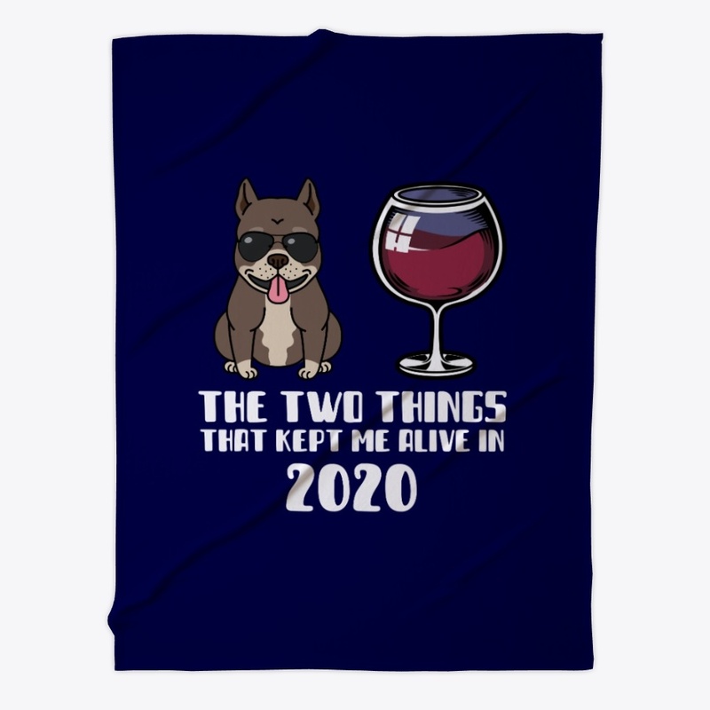Pit Bull and Wine Kept Me Alive in 2020