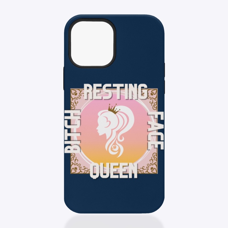 Resting Bitch Face Queen Collection
