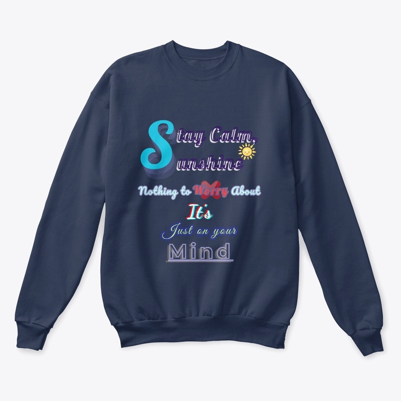 Stay Calm Sunshine