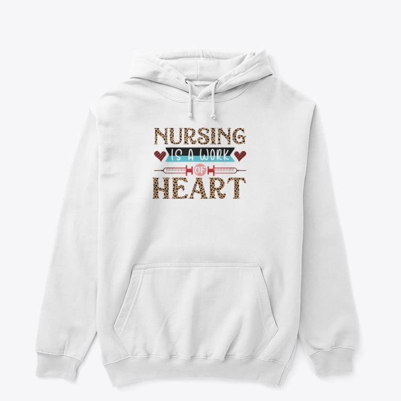 Nursing Is A Work of Heart