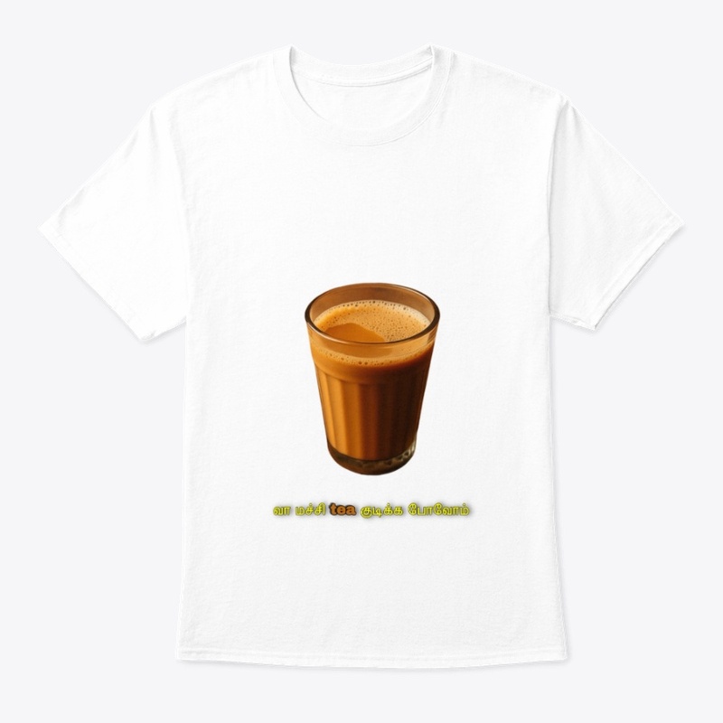 வா மச்சி, Tea குடிக்க போலாம்!