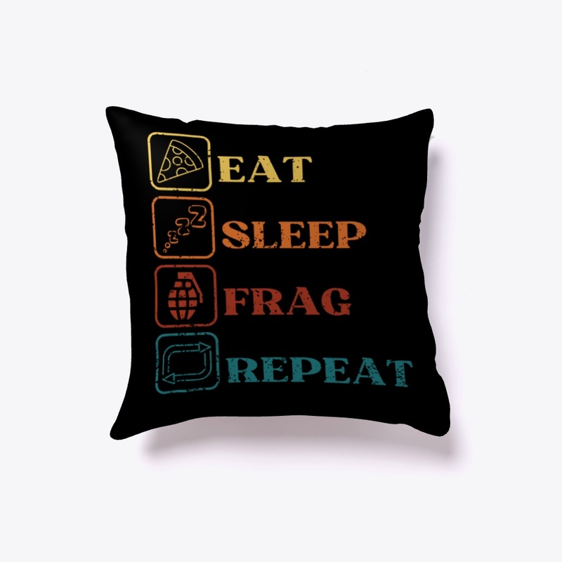 Eat Sleep Frag Repeat