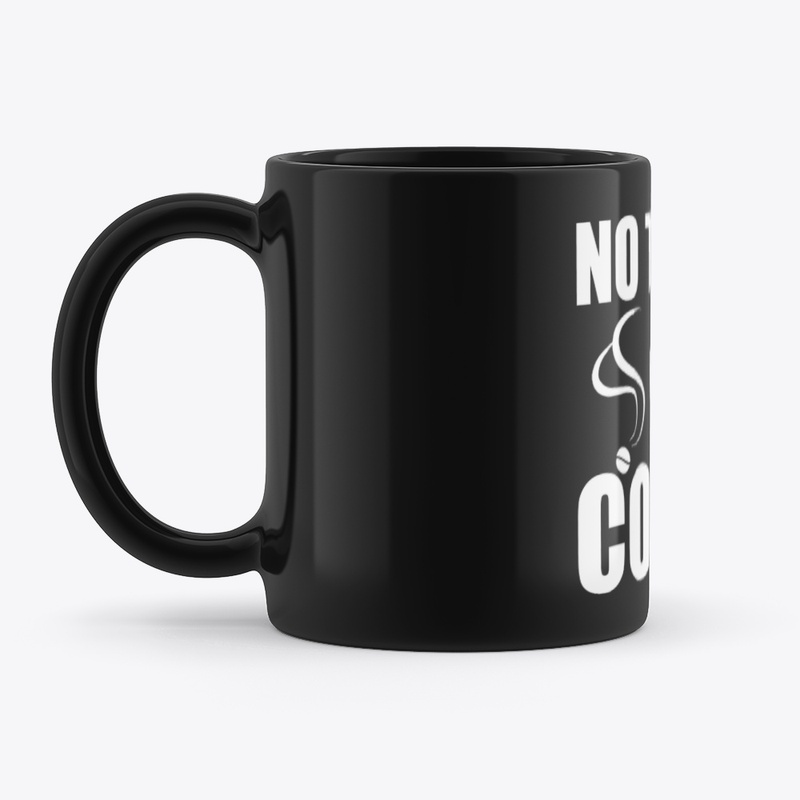 No Talkie Before Coffee - Coffee Lover