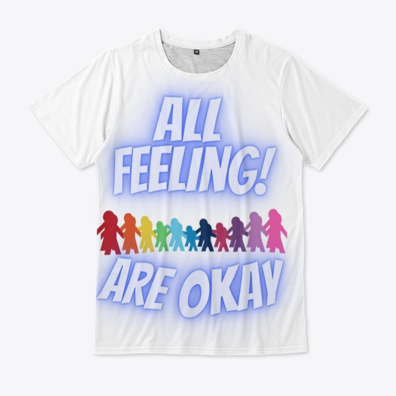 all feeling are okay t-shirt Mental