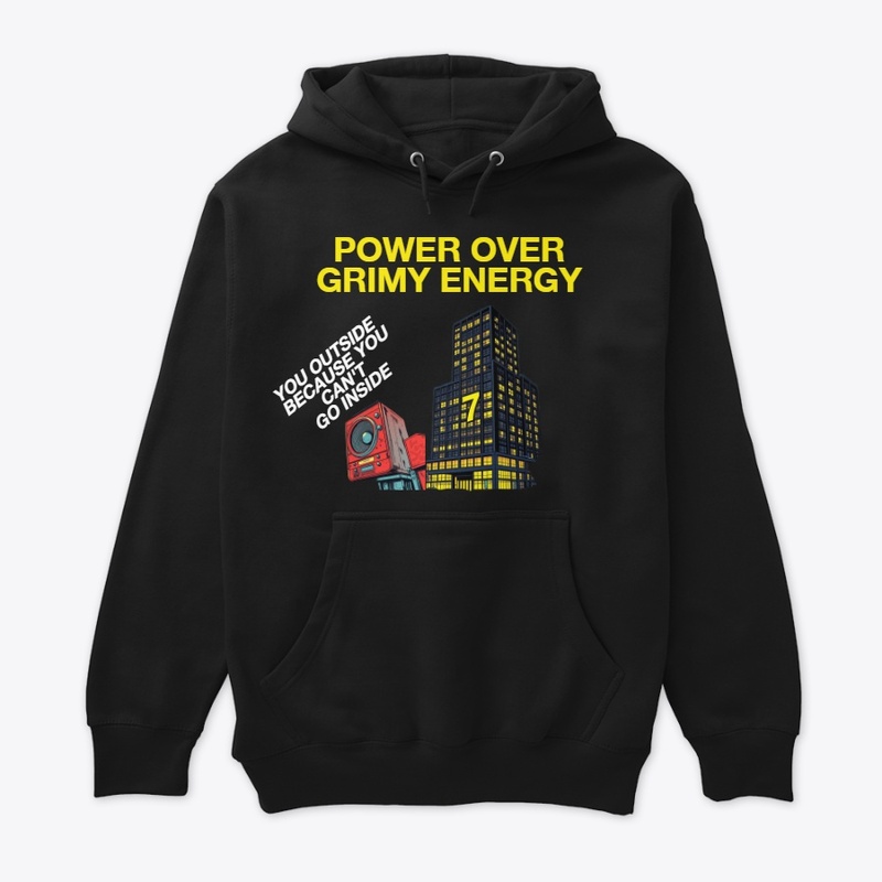 POWER OVER GRIMY ENERGY