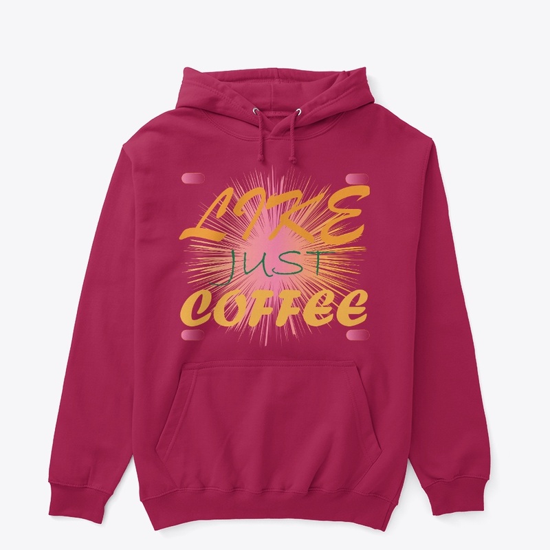 like just coffee
