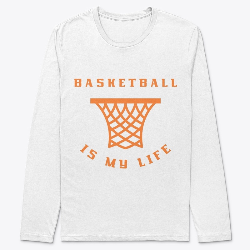 Basketball is my life