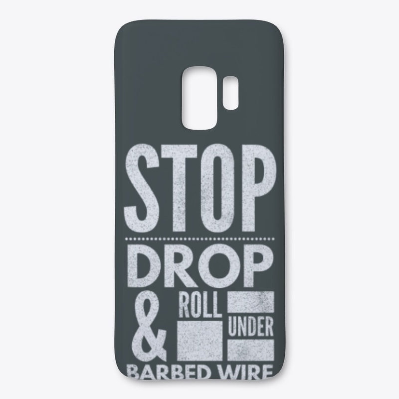Stop Drop and Roll Under Barbed Wire