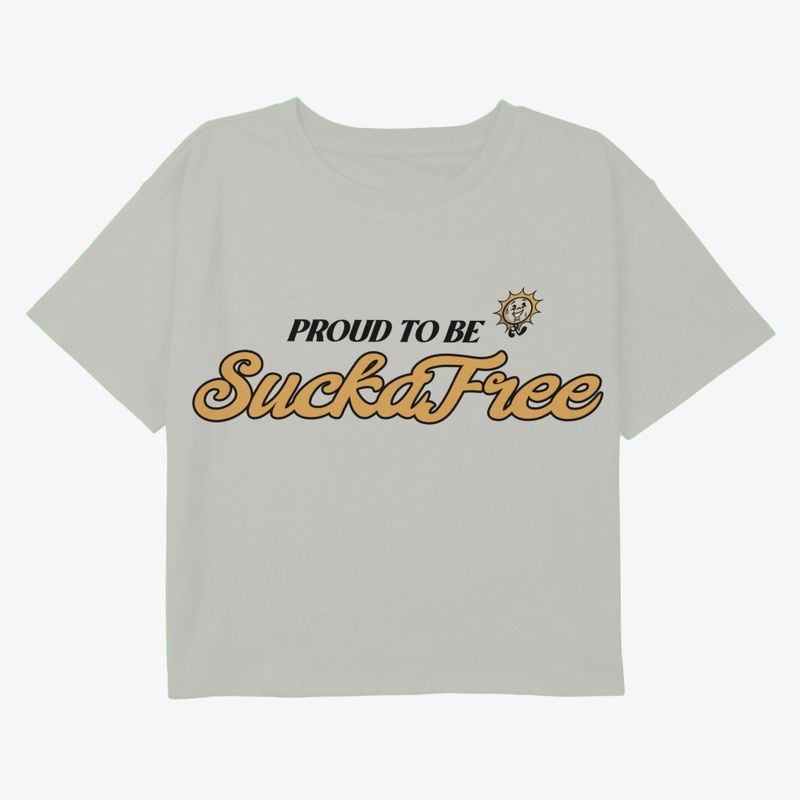 Proud To Be SuckaFree 