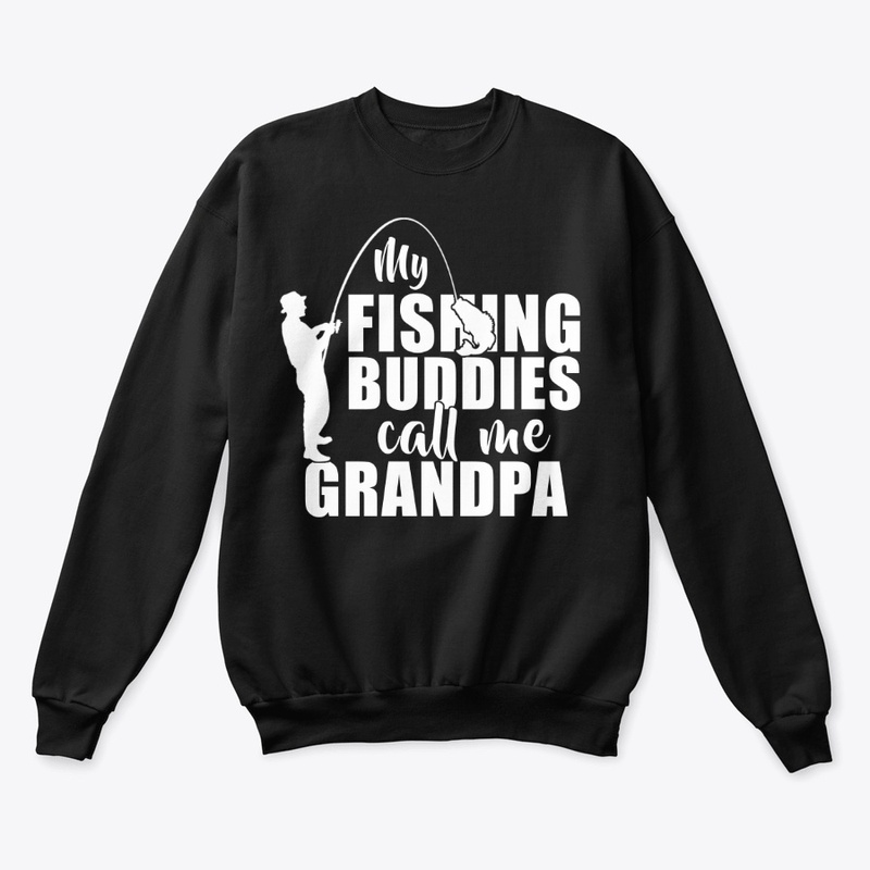 My Fishing Buddies Call Me Grandpa Gifts