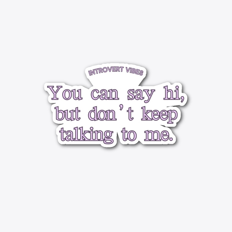 Say Hi, But Keep It Short