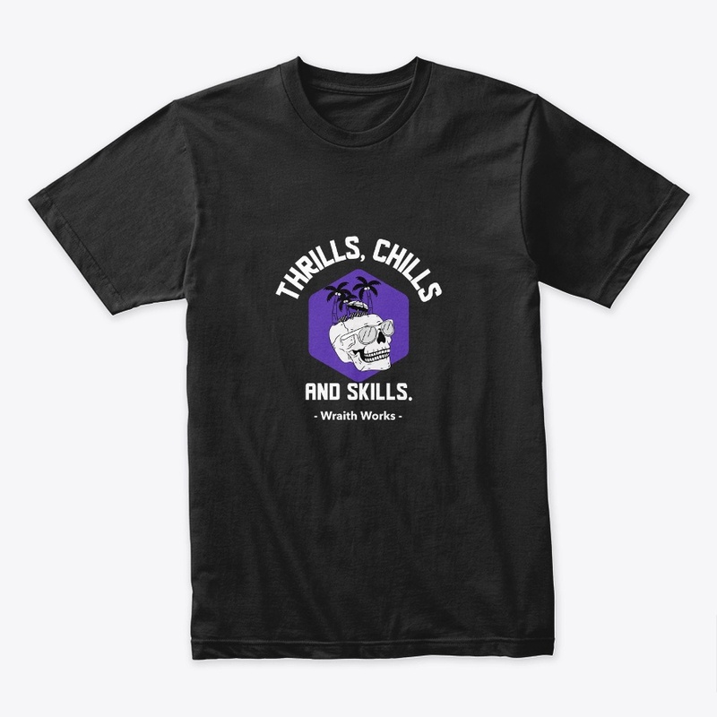 Thrills, Chills, and Skills.