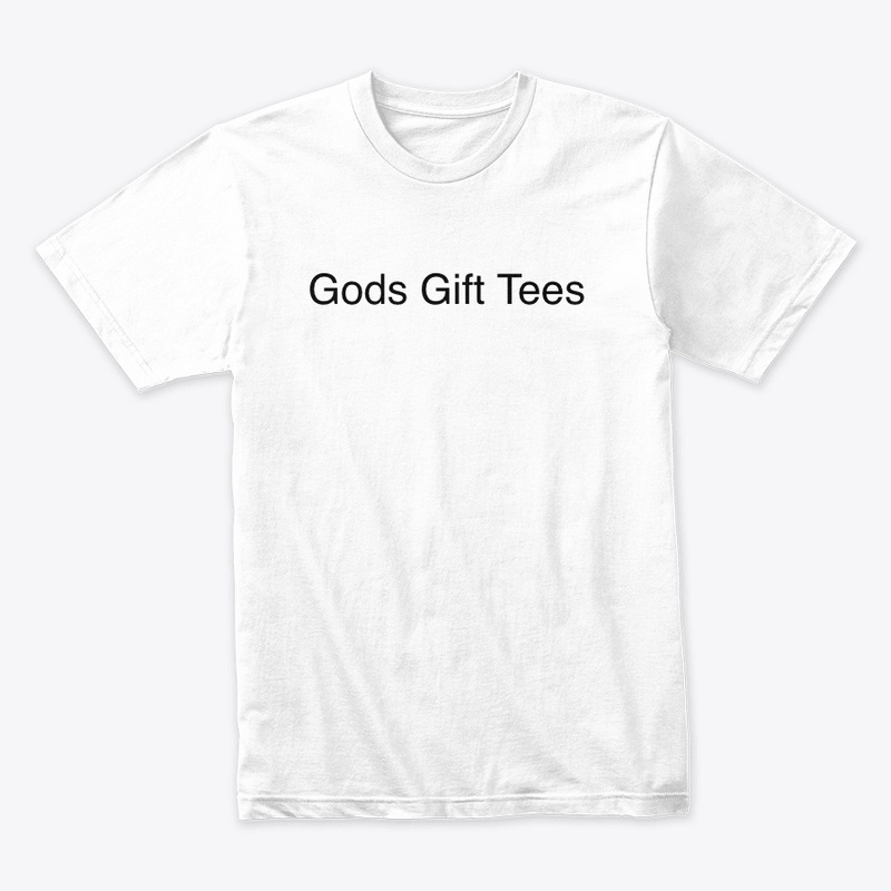 Gods Gift Tees