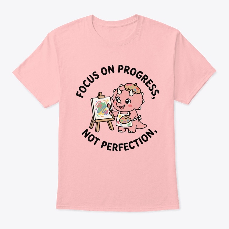 Focus On Progress Not Perfection