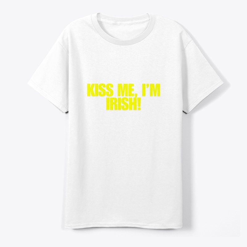 Kiss Me, I’m Irish! T-Shirt Design