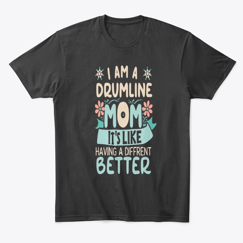 I Am Drumline Mom t-shirts Desgin