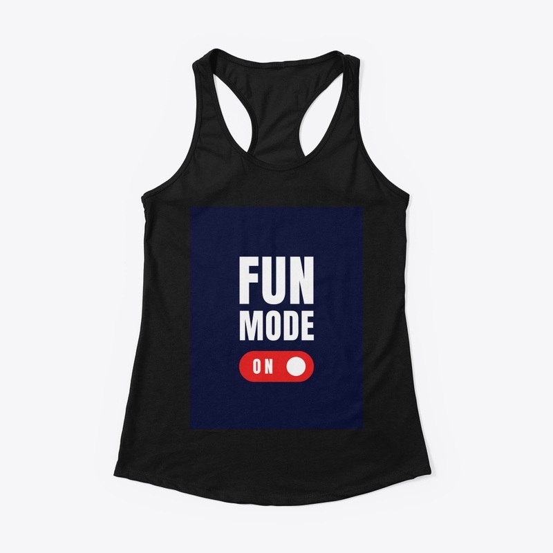 fun mode on