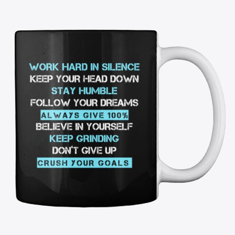 Work hard in silence