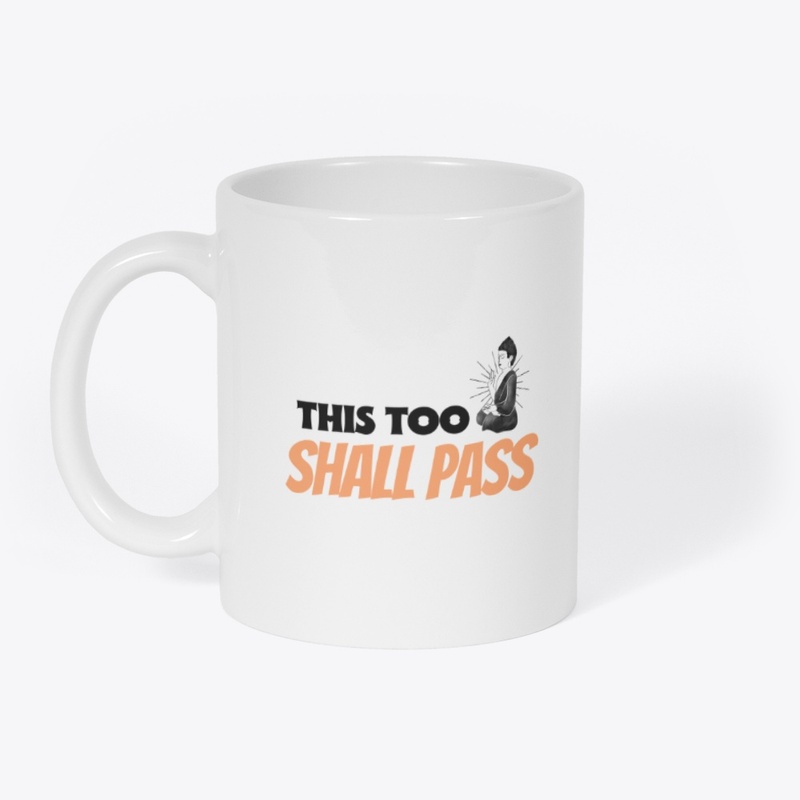This too shal pass