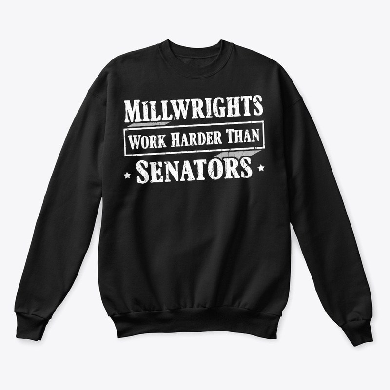 Funny Millwright Gift Work Harder
