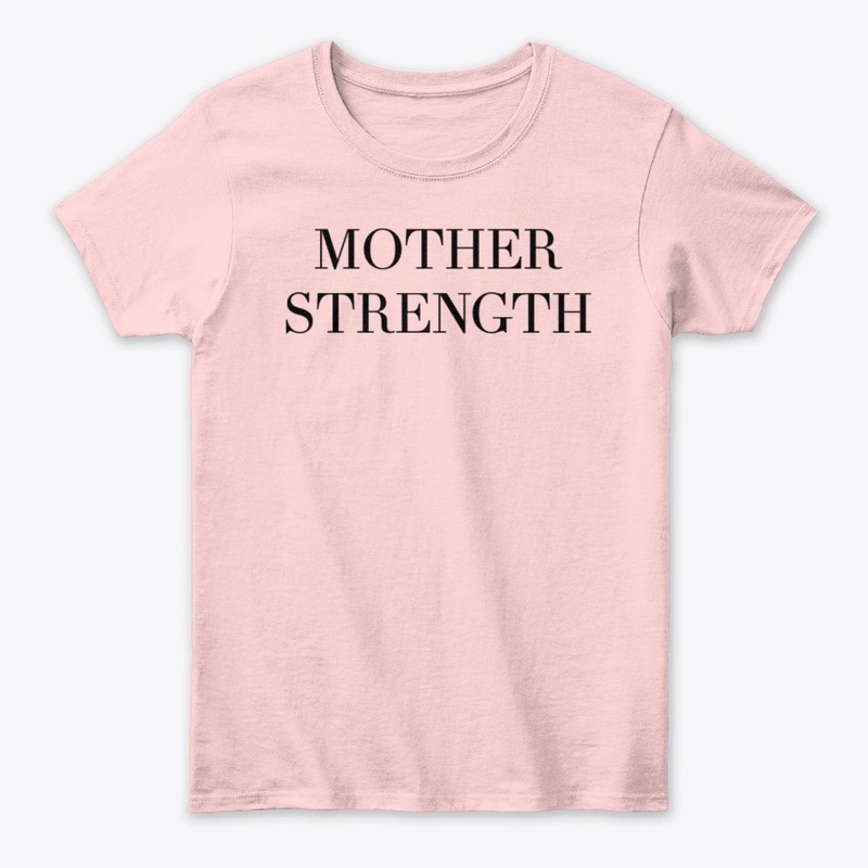 MOTHER STRENGTH