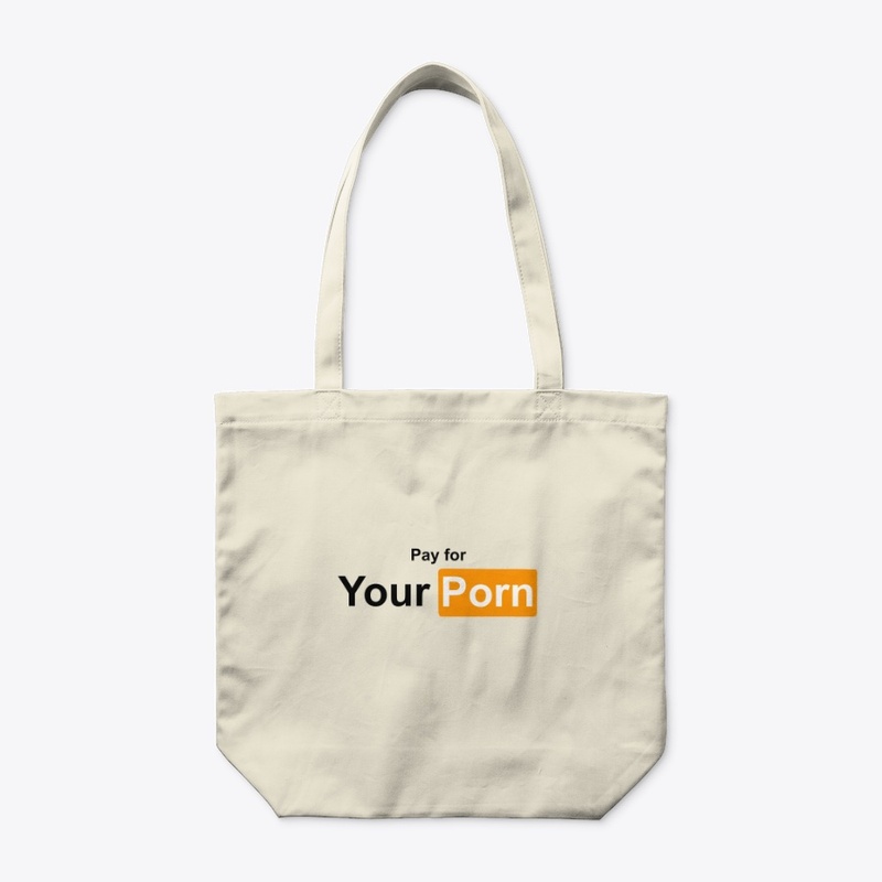 Pay For Your Porn