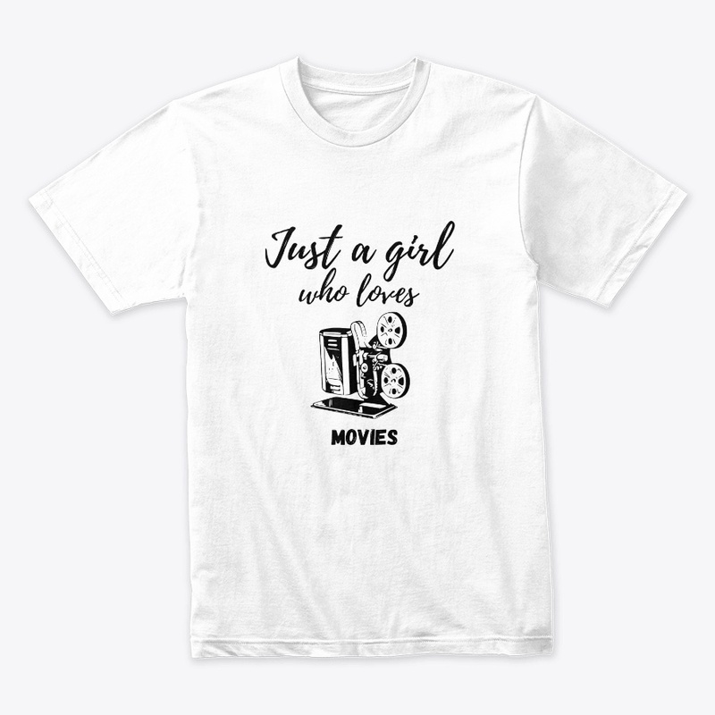 Just a Girl Who Loves Movies women's tee
