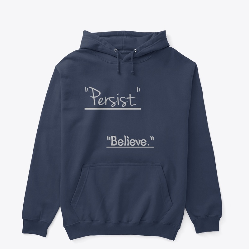 "Believe."& ''Persist" Design