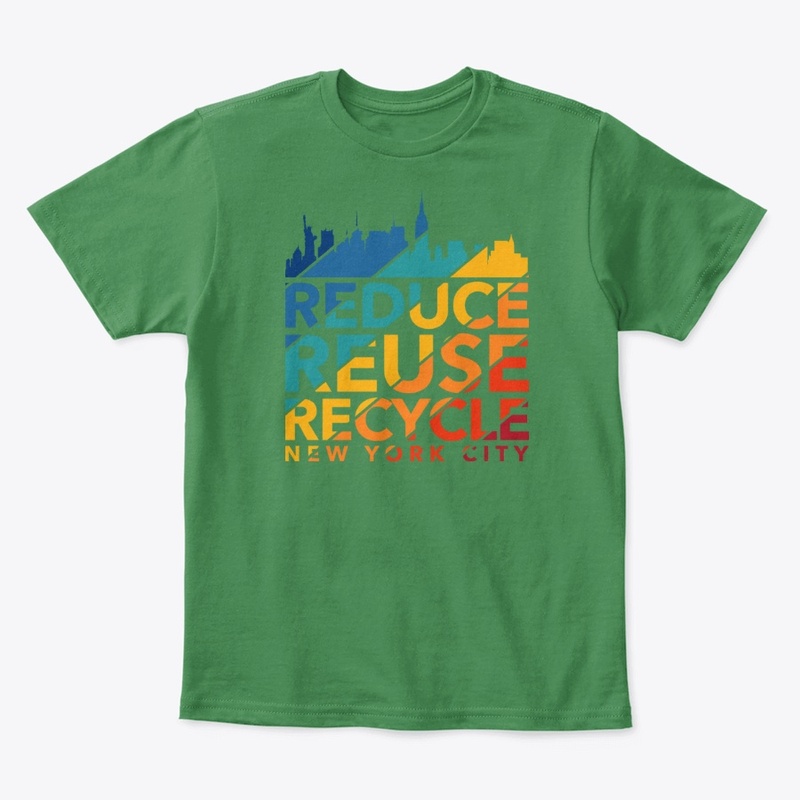 Reduce Reuse Recycle - New York City