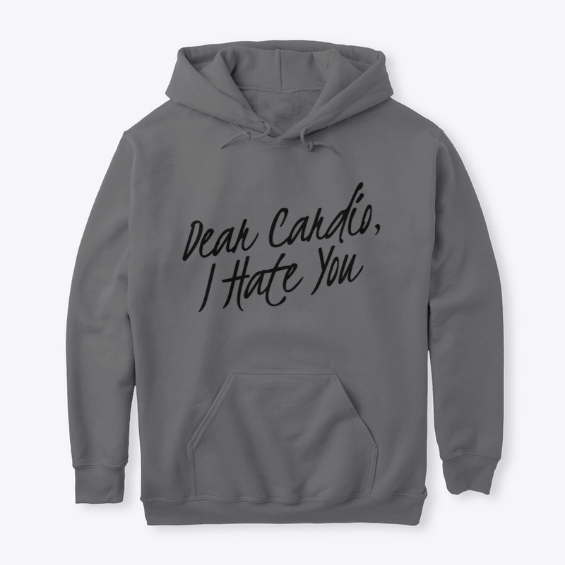 Dear Cardio, I Hate You