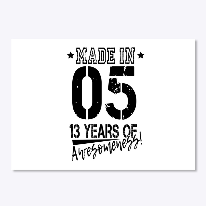 Made In 05 - 13 years old