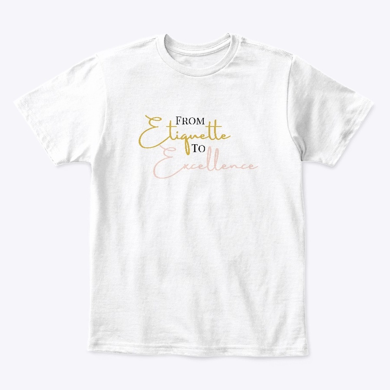 KIDS From Etiquette to Excellence Tee