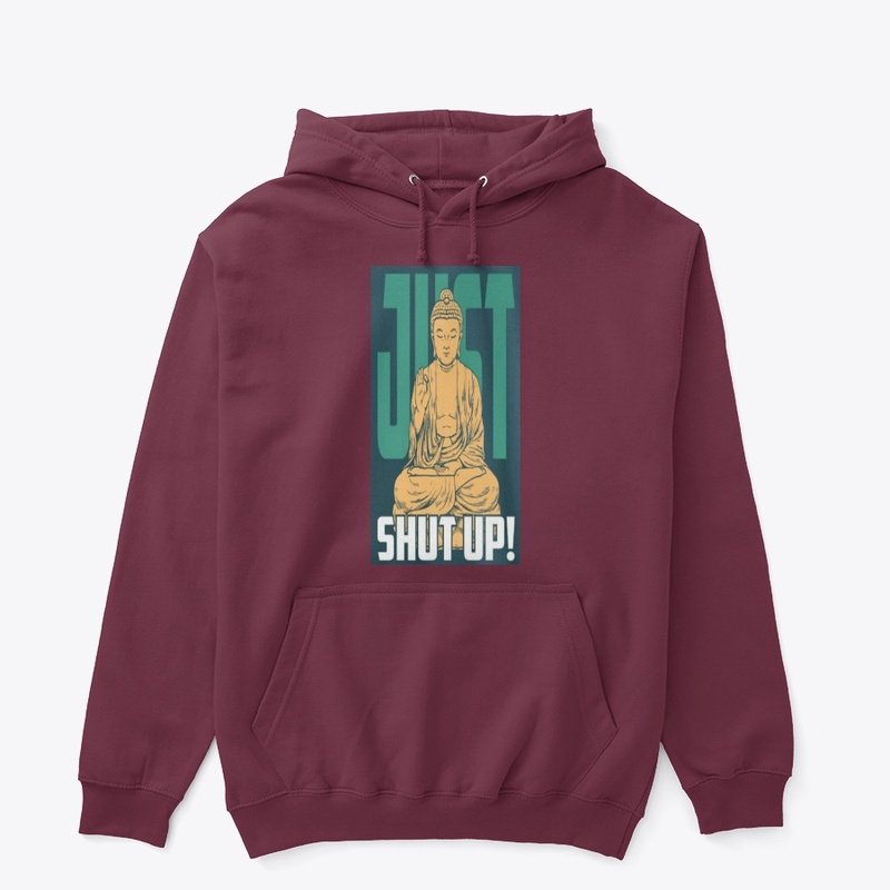 Just Shut Up