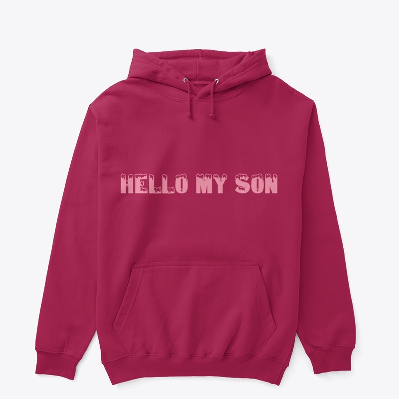 HELLO MY SON 