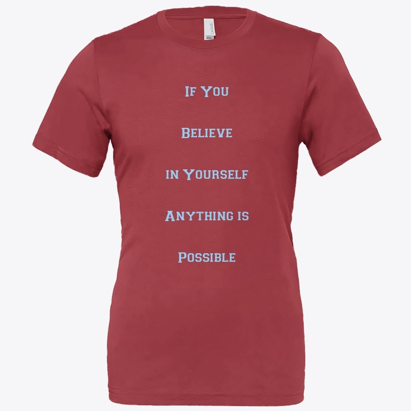If you believe in yourself.
