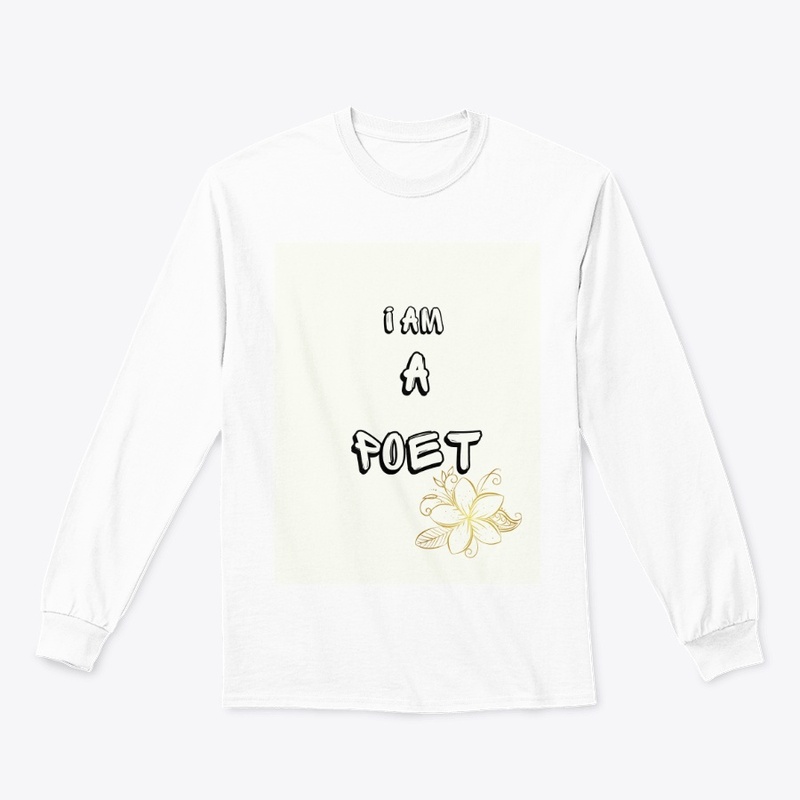 I am a poet T-shirt