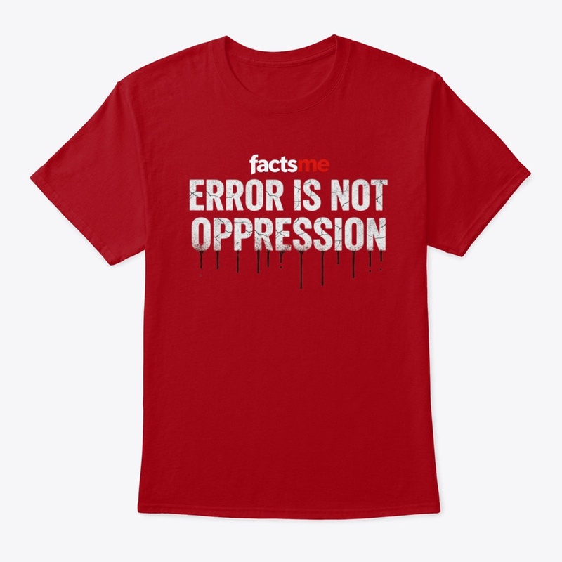 Error Is Not Oppression Tee