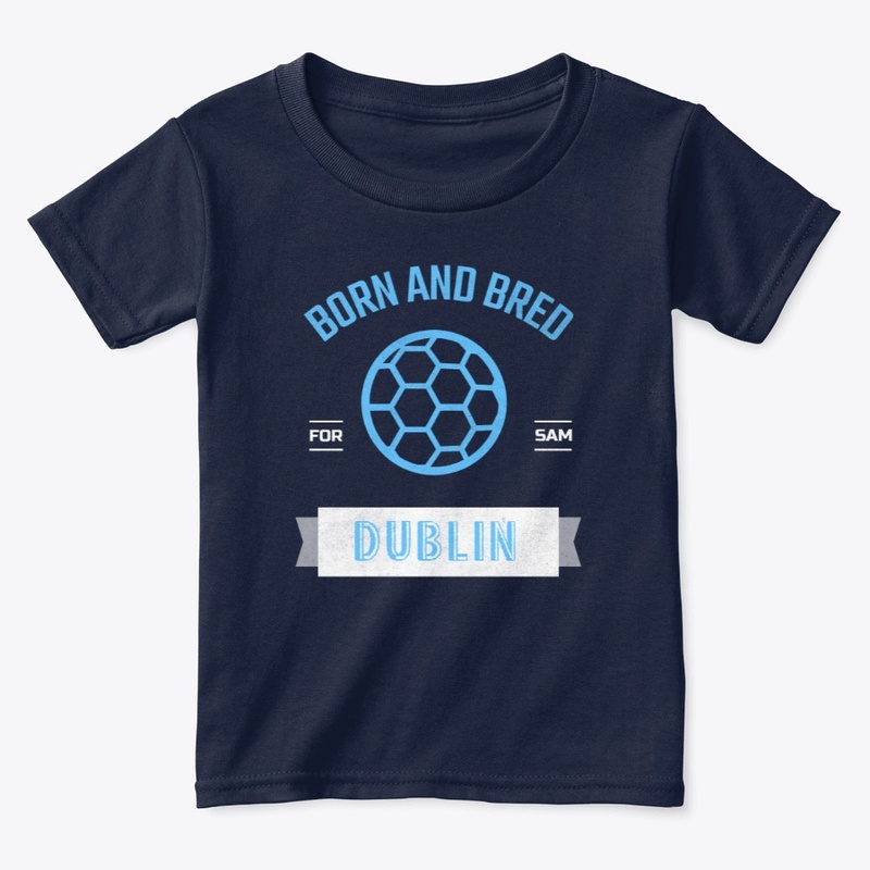 Dublin for Sam, born and bred