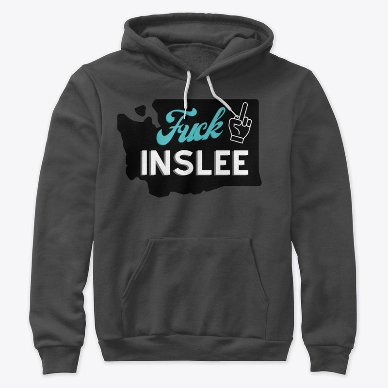 F*ck Inslee Gear