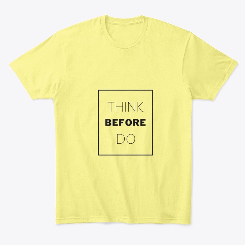 Text: Think Before Do (Black)