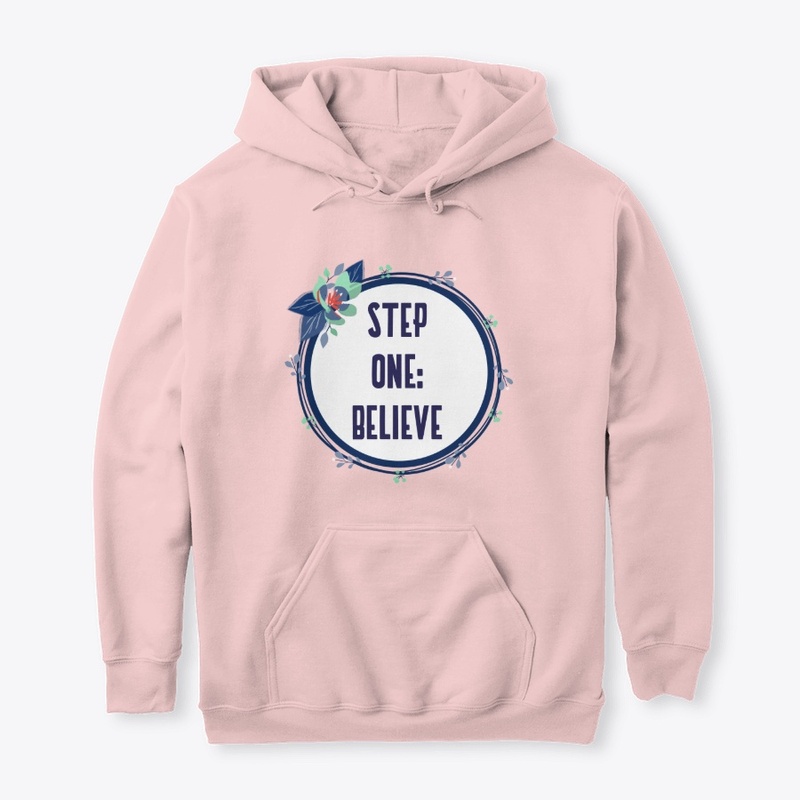 Step One: Believe